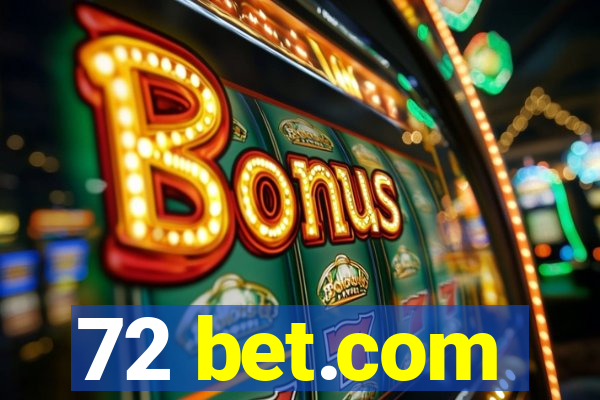 72 bet.com